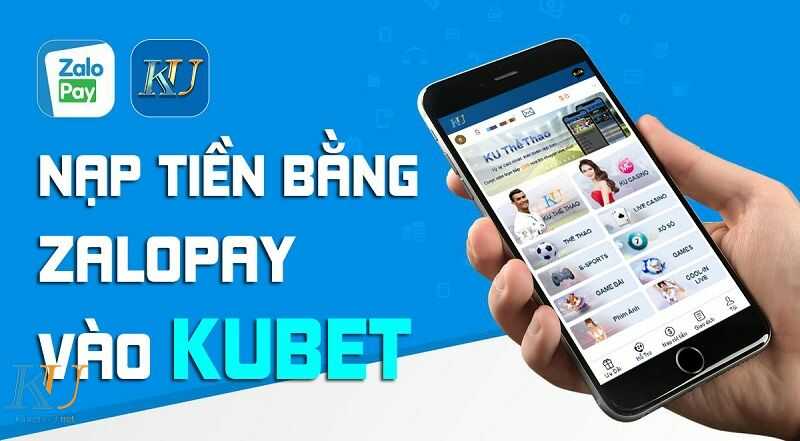 nạp tiền kubet zalopay