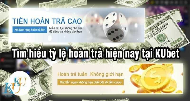 kubet hoàn trả